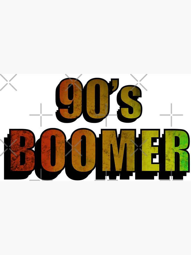 90 s Boomer