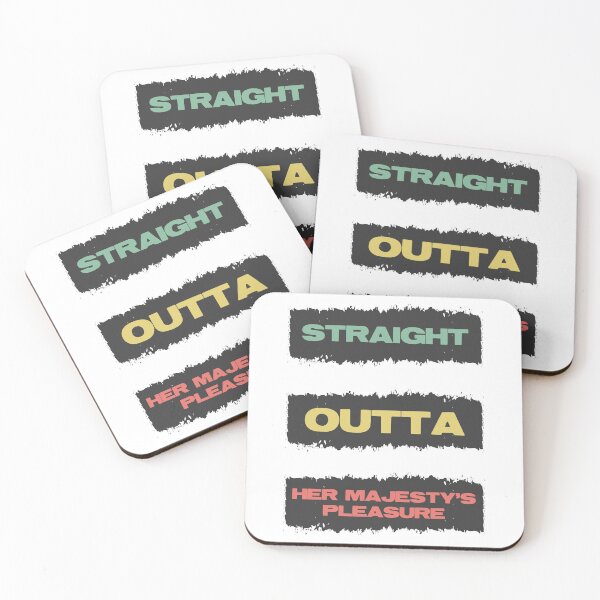 Item preview, Straight Outta Her Majesty's pleasure Funny British Slang Quote designed and sold by Naumovski.