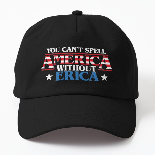 "You can't spell AMERICA without ERICA (Strange thing), patriot flag of