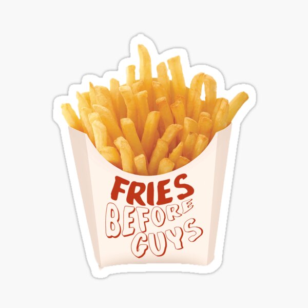 Item preview, fries before guys sticker designed and sold by maddieswimsutah.