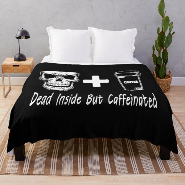Item preview, Dead Inside But Caffeinated designed and sold by NewPrint.