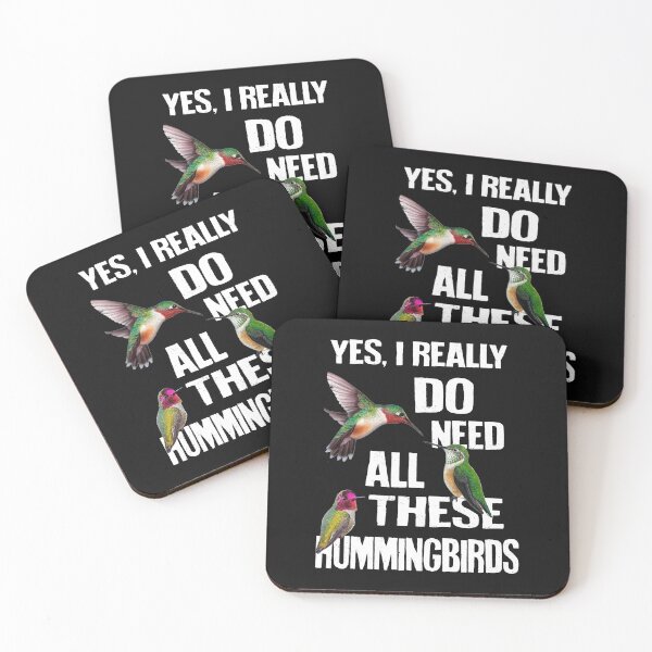 Item preview, Yes, I really Do Need all these hummingbirds designed and sold by LeHongTien.