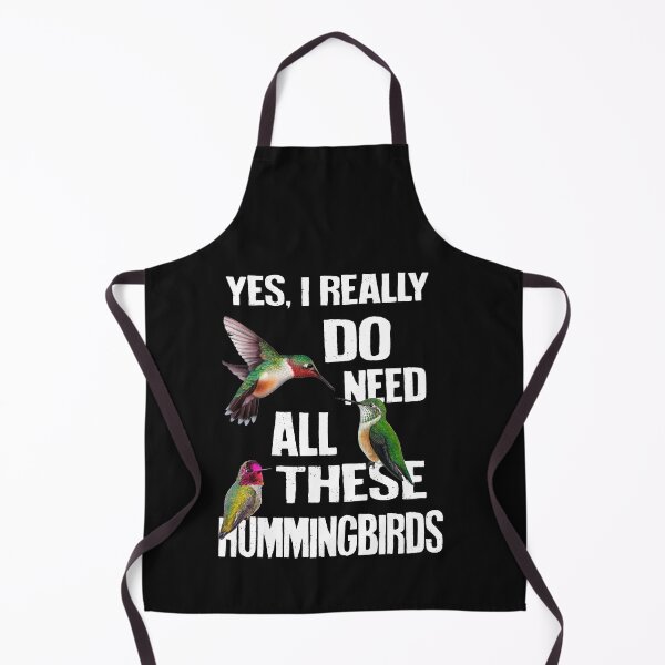 Item preview, Yes, I really Do Need all these hummingbirds designed and sold by LeHongTien.