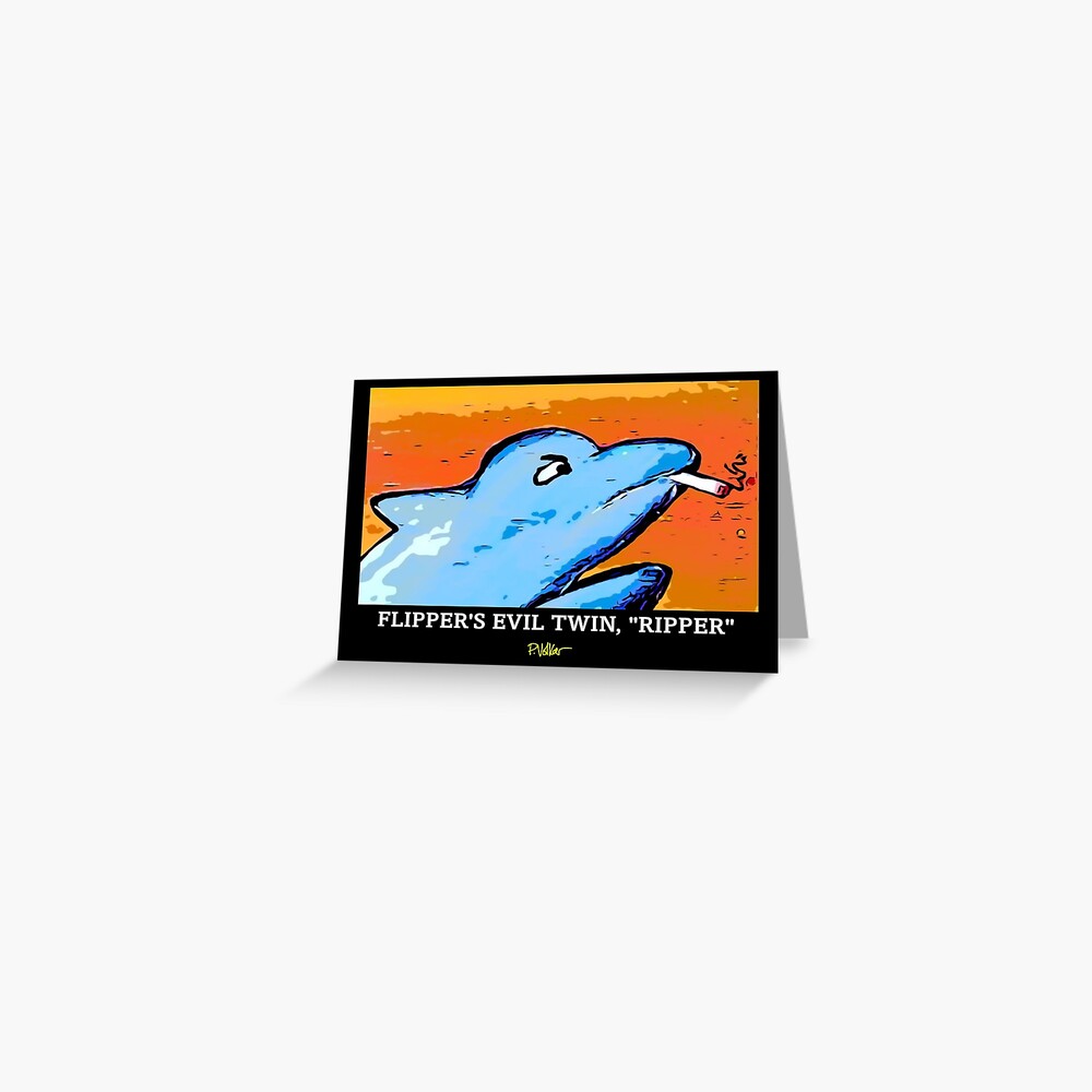 FLIPPER['S EVIL TWIN Greeting Card