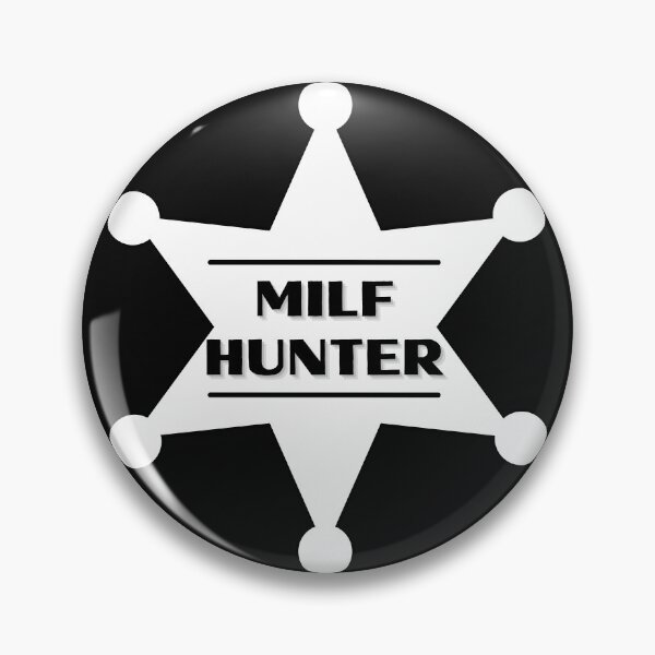 Item preview, MILF Hunter White Badge designed and sold by CaitU.