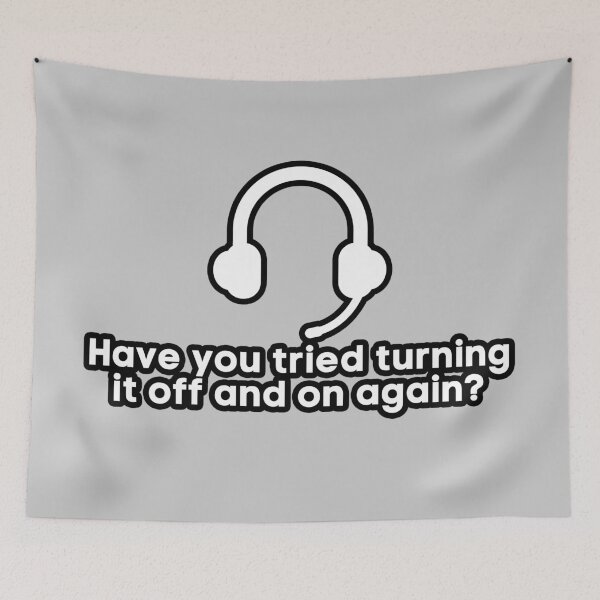 Item preview, Have You Tried Turning It Off And On Again? | IT Support designed and sold by thanksgeek.