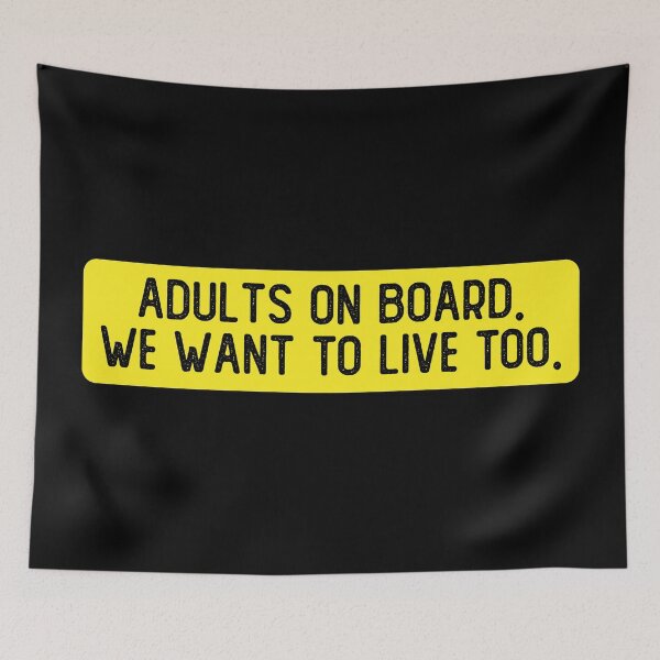 Item preview, Adults On Board We Want To Live Too Funny Bumper designed and sold by Sour Soul.