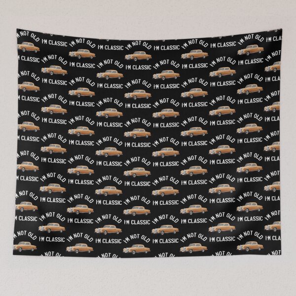 Item preview, I'm not Old I'm Classic designed and sold by CGraphic.