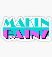 Makin Gainz Sticker