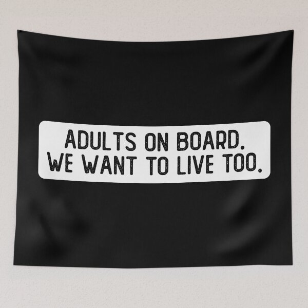 Item preview, Adults On Board We Want To Live Too Cool Bumper designed and sold by Sour Soul.
