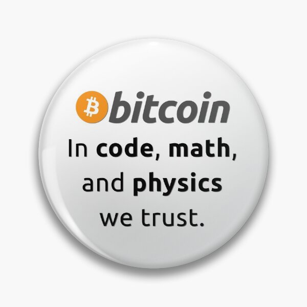Item preview, Bitcoin In code, math, and physics we trust designed and sold by BitcoinFTW.