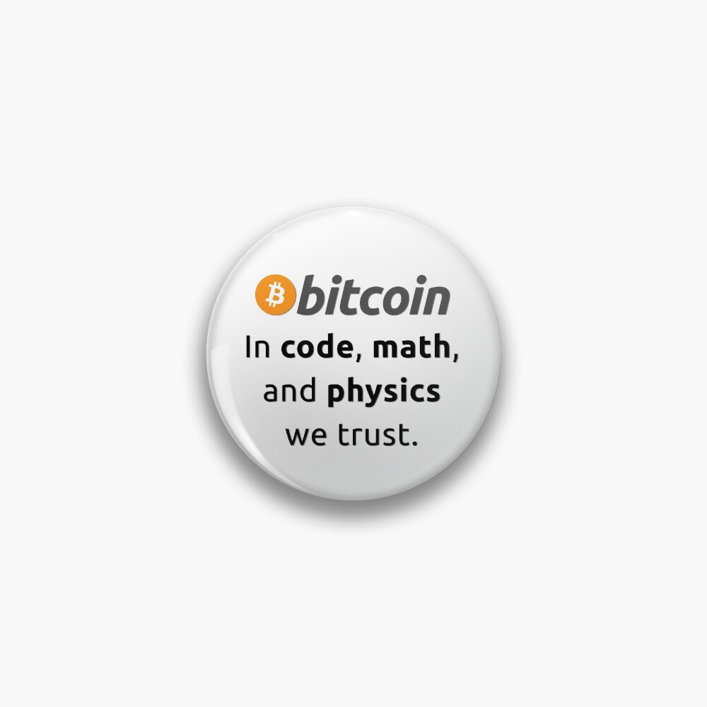 Bitcoin In code, math, and physics we trust