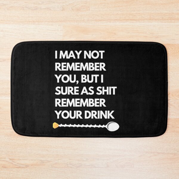 Item preview, I May Not Remember You But I Sure As Shit Remember Your Drink, Funny Bartender Gift, Bartending Joke, Mixologist Gift Idea designed and sold by springflow.