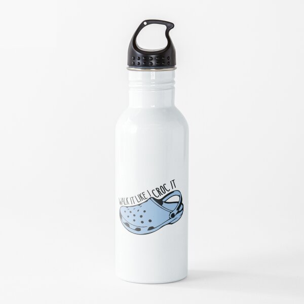 Walk it like i croc it  Water Bottle