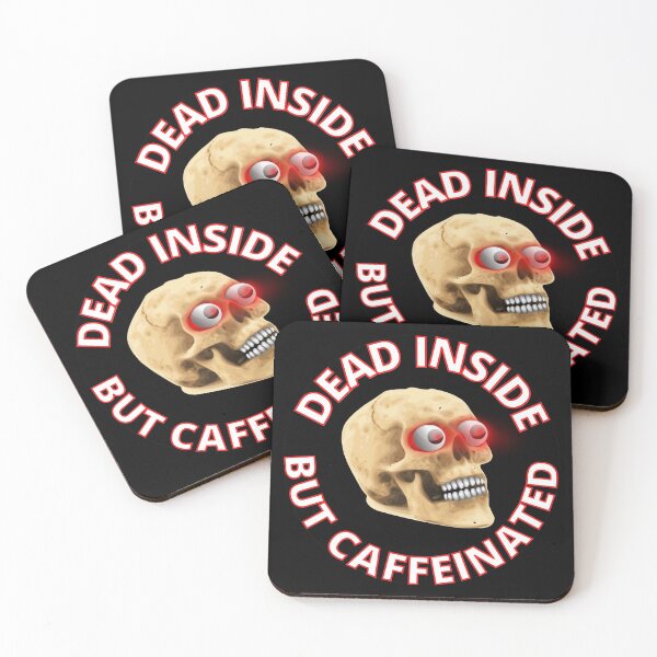 Item preview, Dead Inside but Caffeinated Skull designed and sold by RGRamsey.