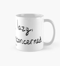 Sluggish Lazy Stupid and Unconcerned Mug