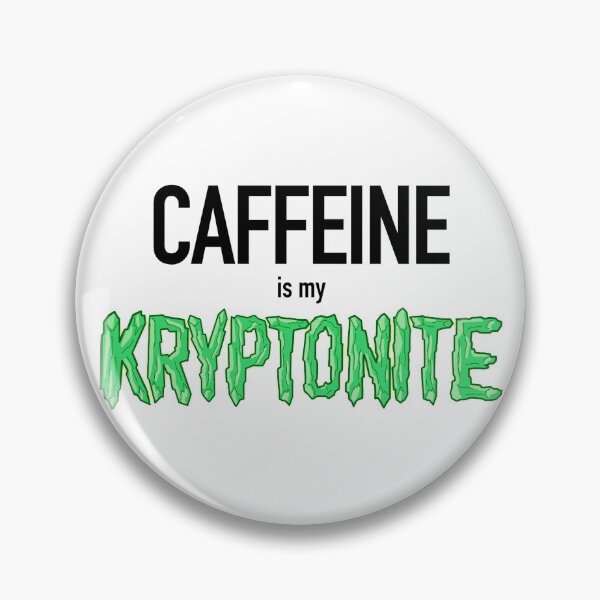 Aperçu de l'œuvre La caféine est ma Kryptonite créée et vendue par Bridget Serdock.