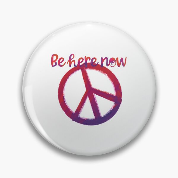 Item preview, Be Here Now with a Peace Sign designed and sold by PeaceNinja.