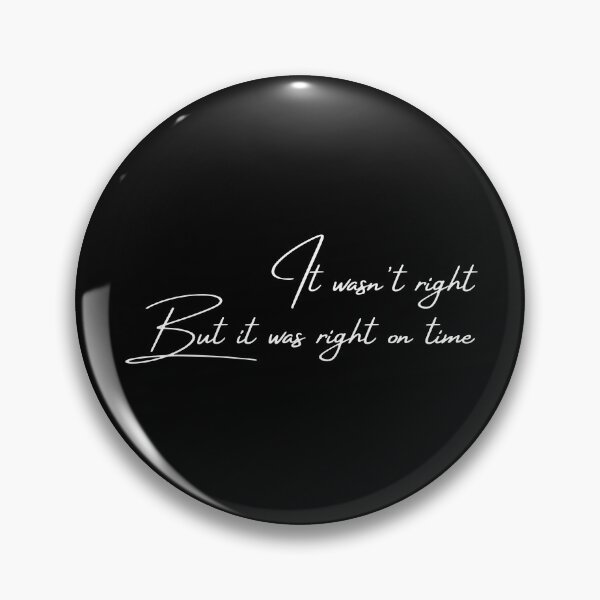 Item preview, It was not right but it was right on time simple designed and sold by tiredandbored.