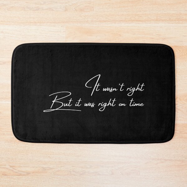 Item preview, It was not right but it was right on time simple designed and sold by tiredandbored.