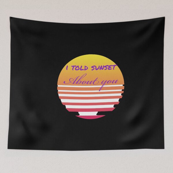 Item preview, I told sunset about you designed and sold by Mariocii.