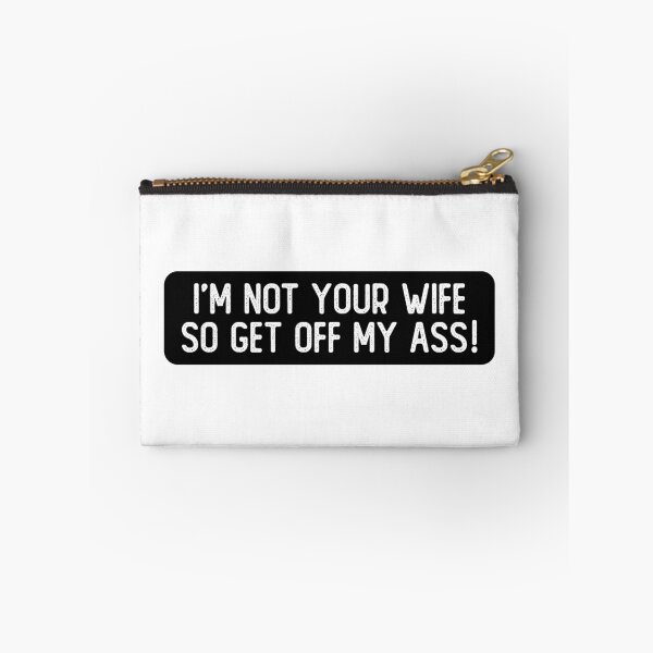 Item preview, I'm Not Your Wife So Get Off My Ass Cool Biker designed and sold by Sour Soul.