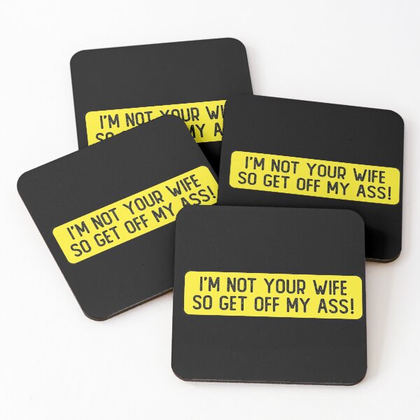 Item preview, I'm Not Your Wife So Get Off My Ass Funny Bumper designed and sold by Sour Soul.