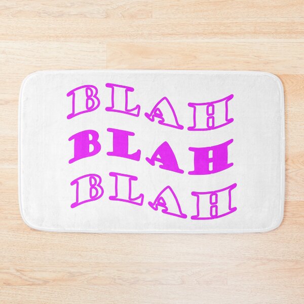 Item preview, BLAH BLAH BLAH Funny designed and sold by UrFavB.