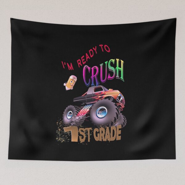 Item preview,  I Am Ready To Crush 1st Grade Monster Truck designed and sold by david parry.
