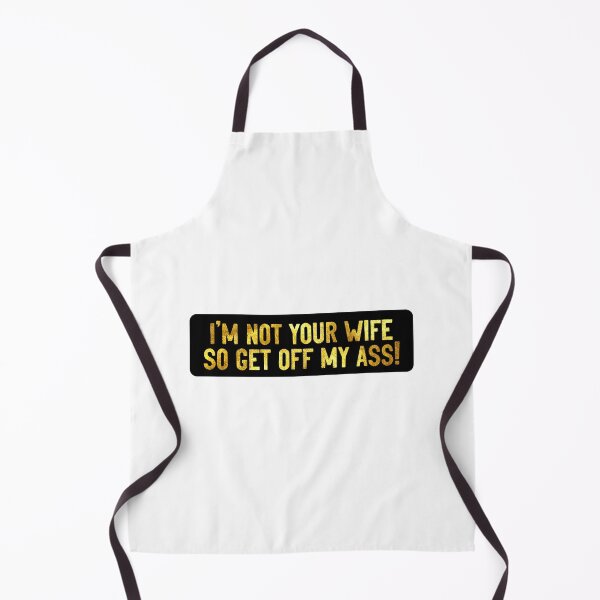 Item preview, I'm Not Your Wife So Get Off My Ass Cool Helmet designed and sold by Sour Soul.