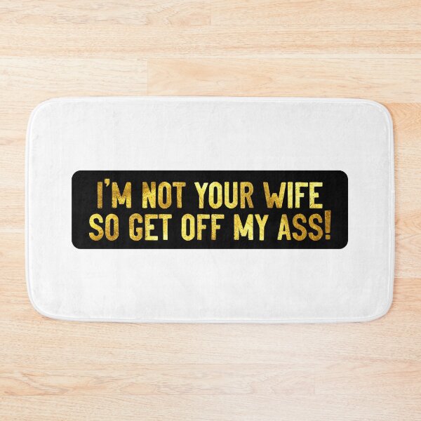 Item preview, I'm Not Your Wife So Get Off My Ass Cool Helmet designed and sold by Sour Soul.