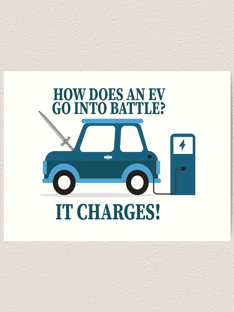 "How Does An EV Go Into Battle? IT CHARGES. EV joke, Electric vehicle