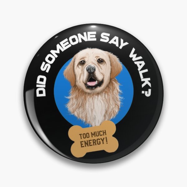 Item preview, Did someone say walk? designed and sold by Monique Prince.