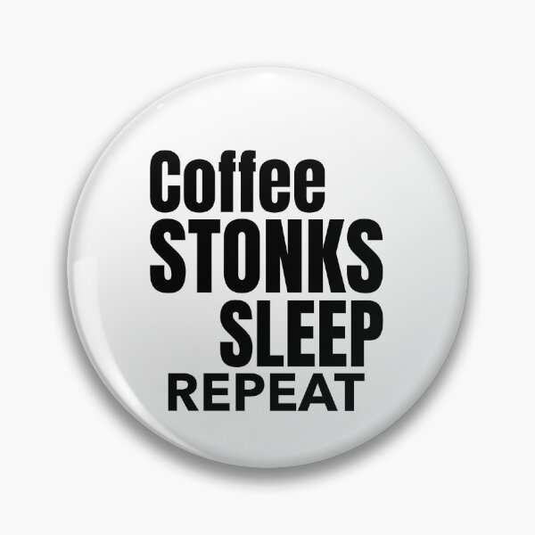 Item preview, Coffee Stonks Sleep Repeat, Day Trading, Stock Market designed and sold by DiscGolfTees.