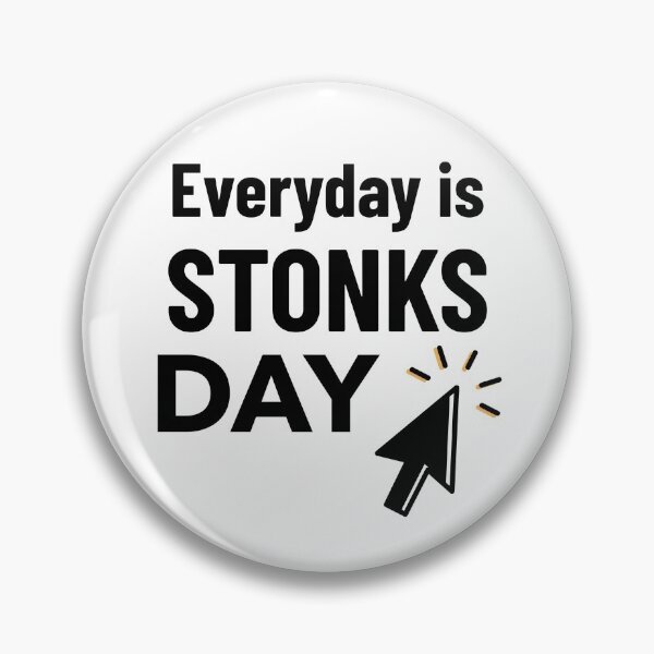 Item preview, Everyday is Stonks Day, Day Trading, Stock Market designed and sold by DiscGolfTees.