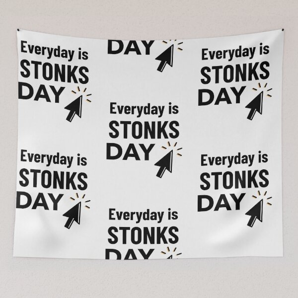 Item preview, Everyday is Stonks Day, Day Trading, Stock Market designed and sold by DiscGolfTees.