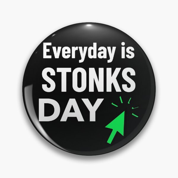 Item preview, Everyday is Stonks Day, Day Trading, Stock Market designed and sold by DiscGolfTees.