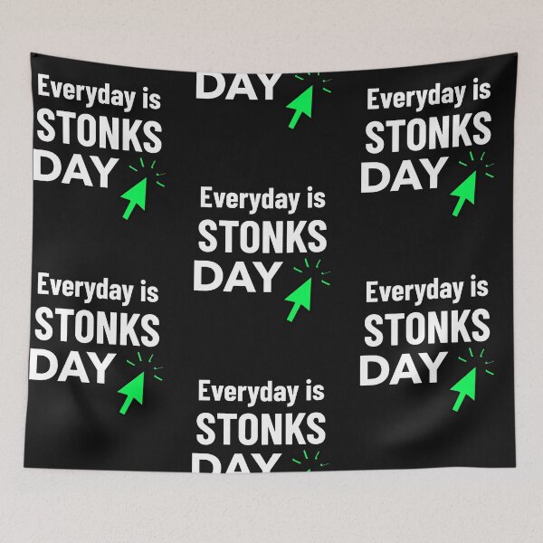Item preview, Everyday is Stonks Day, Day Trading, Stock Market designed and sold by DiscGolfTees.