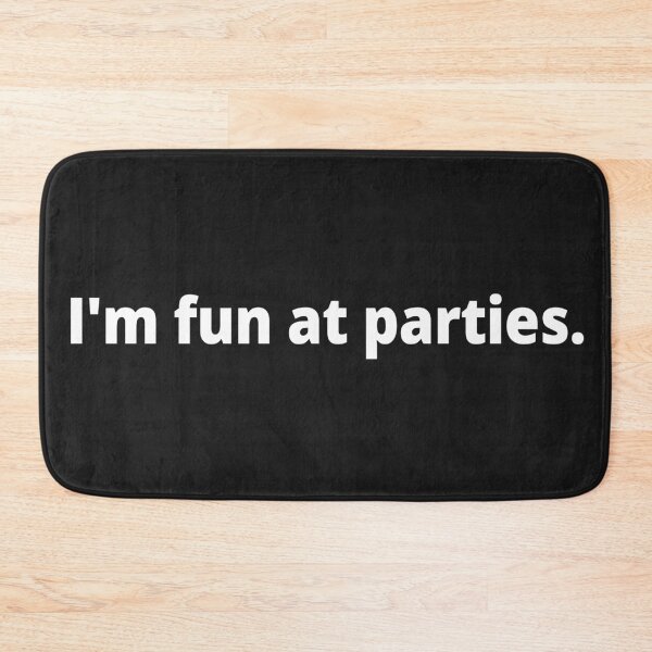 Item preview, I'm fun at parties. designed and sold by WittyChest.