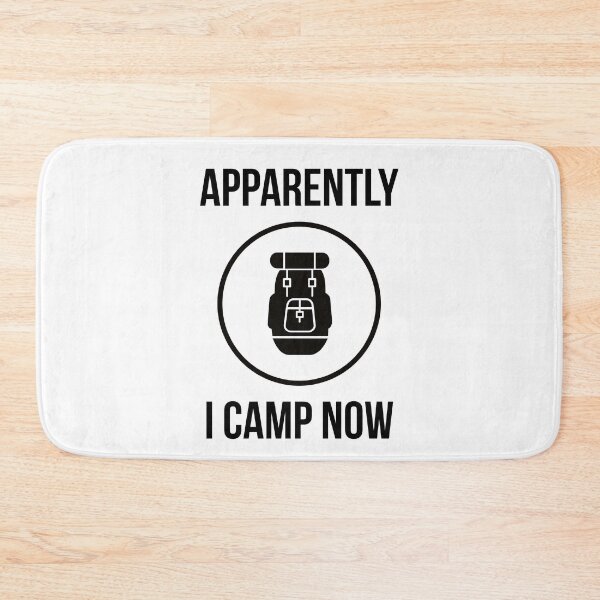 Item preview, Apparently I Camp Now- Camping Life designed and sold by MNSDesignHub.