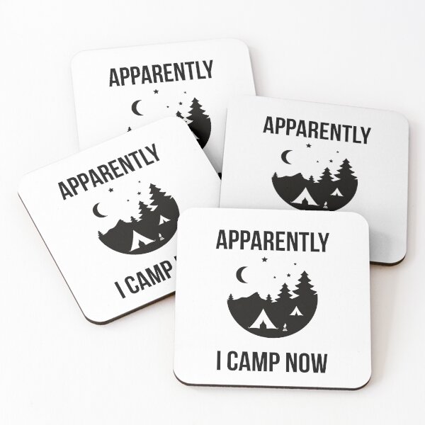 Item preview, Apparently I Camp Now- Camping Life designed and sold by MNSDesignHub.
