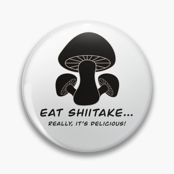 Item preview, Eat Shiitake, Really It’s Delicious - Pun for Foodies, Gag Gift - black letters designed and sold by FlorenciaBliss.