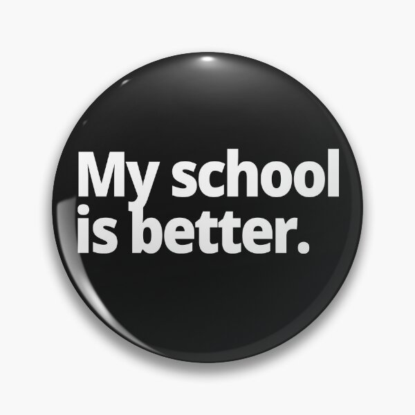 Item preview, My school is better. designed and sold by WittyChest.