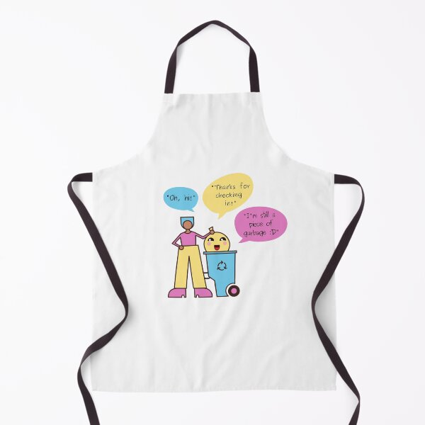 Item preview, Oh Hi Thanks for Checking In Im Still a Piece of Garbage, Taking out the Trash - Funny quote designed and sold by Teetee94.