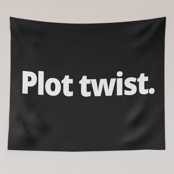 Item preview, Plot twist. designed and sold by WittyChest.