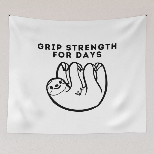Item preview, Grip Strength For Days. Sloth. Funny Climbing designed and sold by Boulder Design Co.