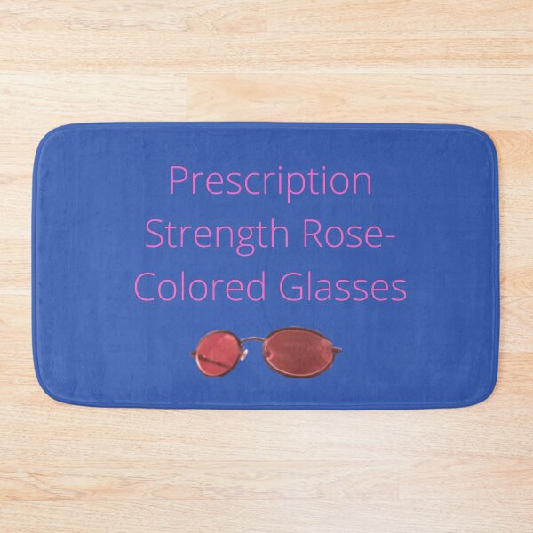 Item preview, Prescription Strength Rose-Colored Glasses designed and sold by Bravenewnormal.