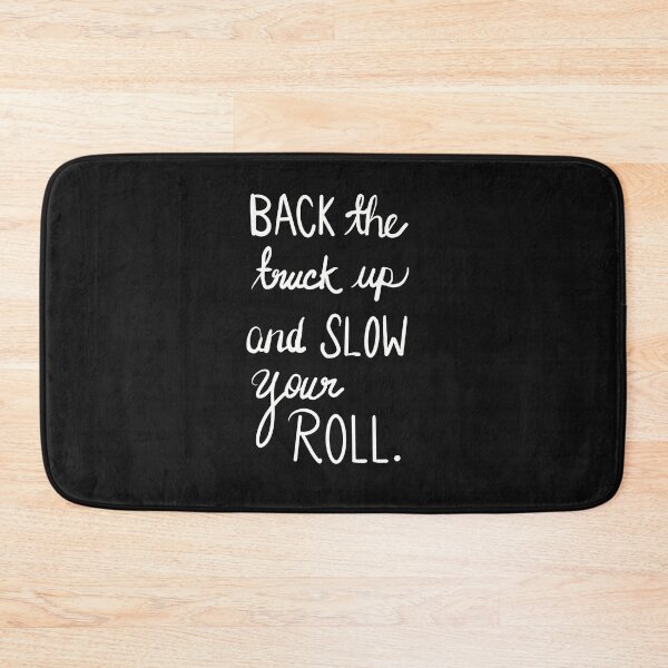 Item preview, Back the truck up designed and sold by clounewcomb.