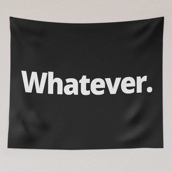 Item preview, Whatever. designed and sold by WittyChest.