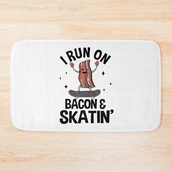 Item preview, I Run On Bacon & Skatin' Funny Skateboard designed and sold by Stronzi.